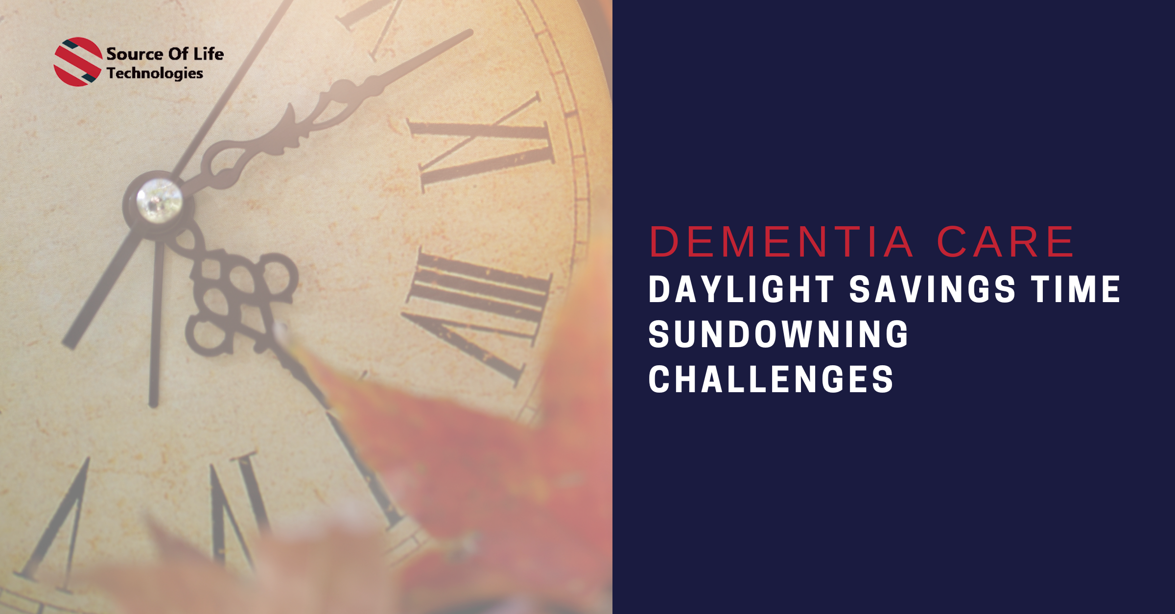 Dementia Care Daylight Savings Time Sundowning Challenges