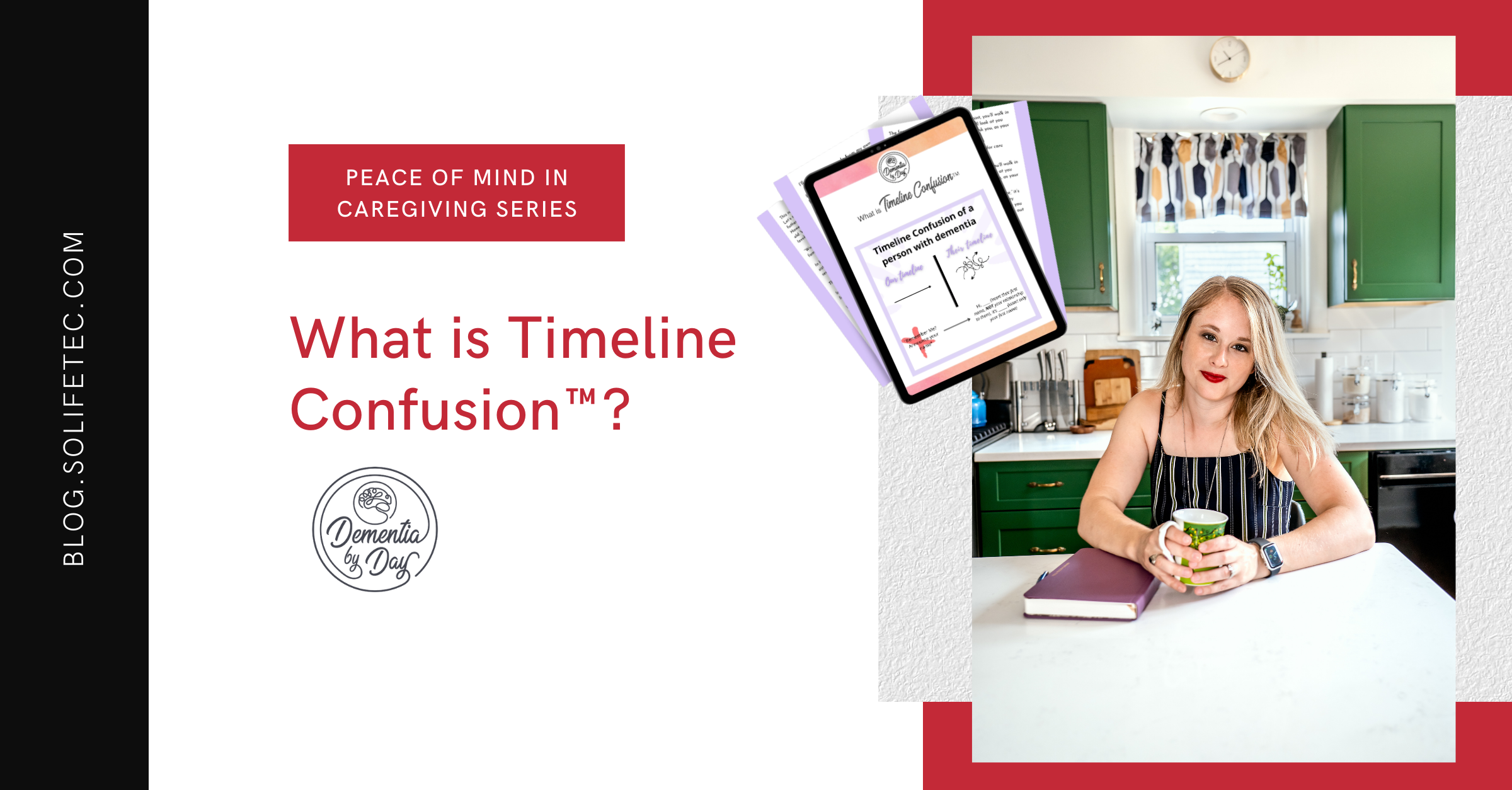 Peace of Mind in Caregiving | What is Timeline Confusion?