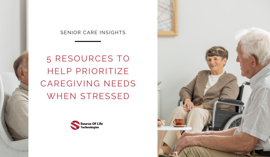 5 Resources To Help Prioritize Caregiving Needs When Stressed